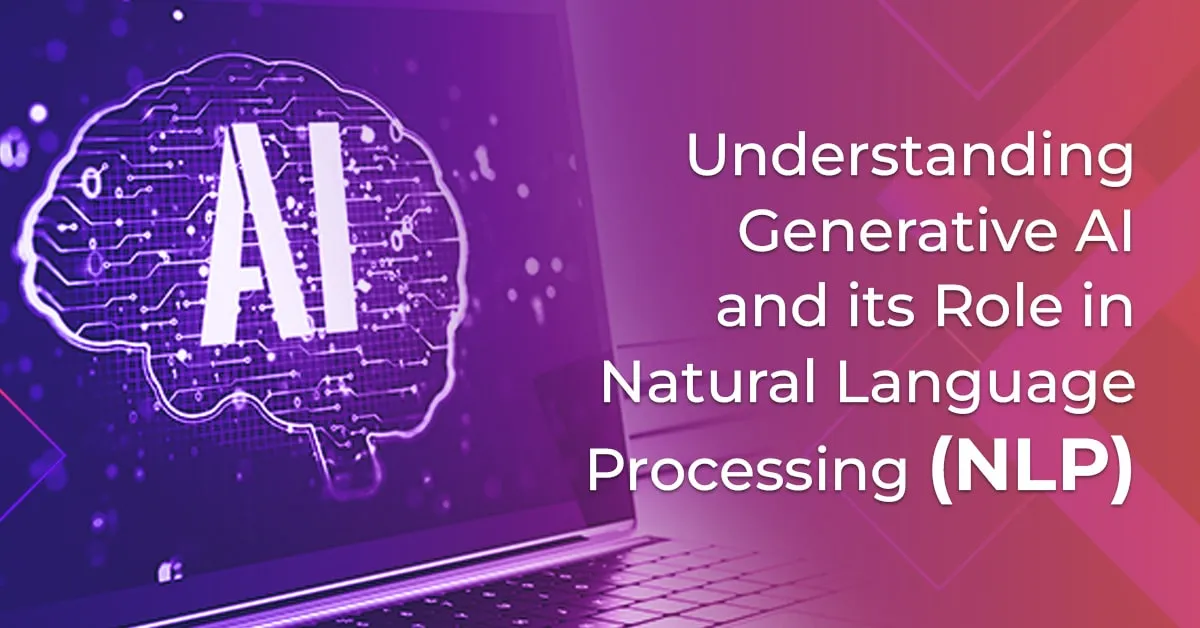 understanding-generative-ai-and-its-role-in-natural-language-processing-nlp