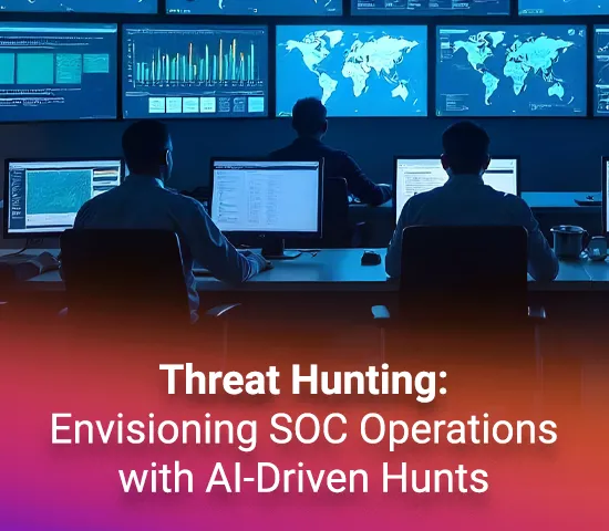 envisioning soc operations with ai driven hunts